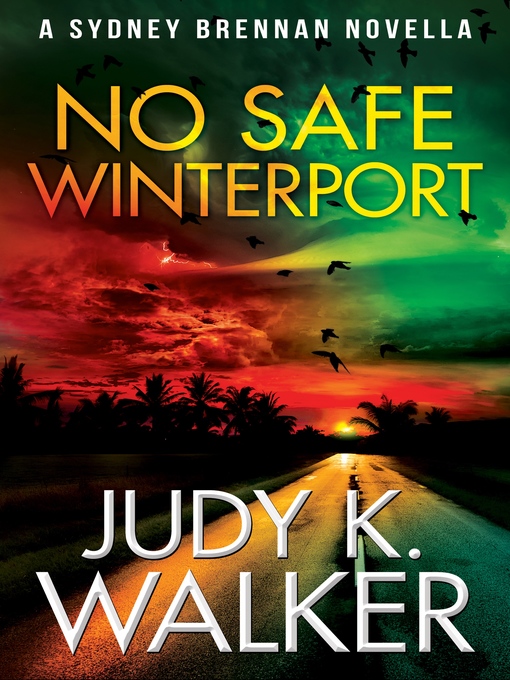 Title details for No Safe Winterport by Judy K. Walker - Available